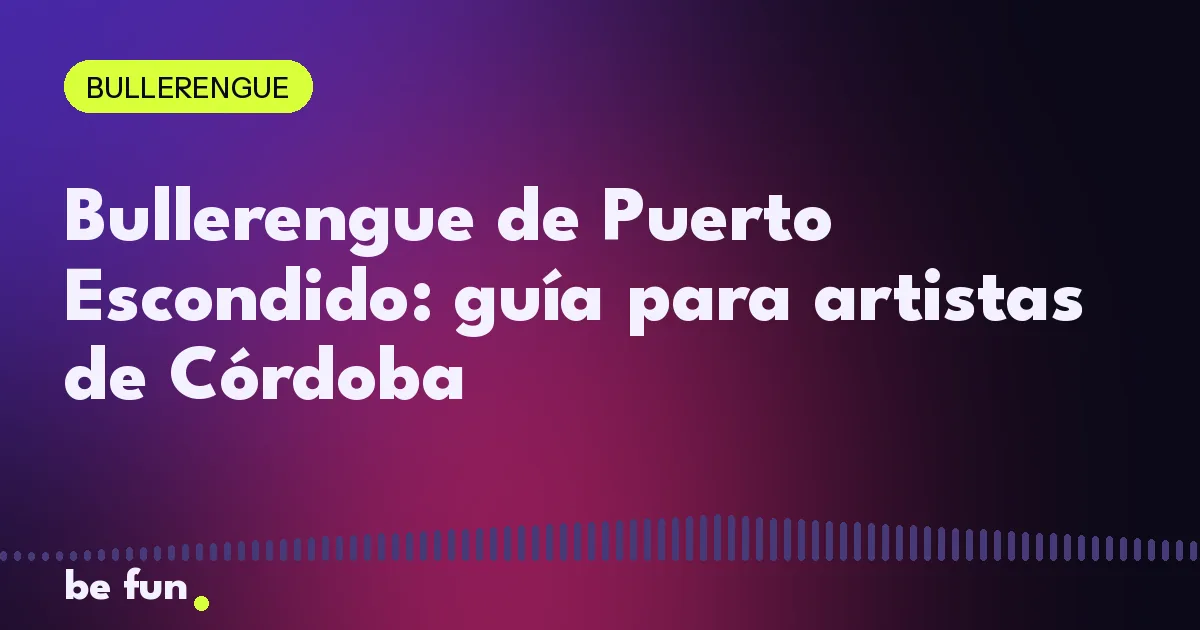 Bullerengue de Puerto Escondido: guía para artistas de Córdoba