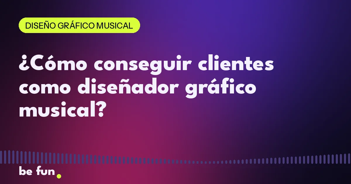 ¿Cómo conseguir clientes como diseñador gráfico musical?