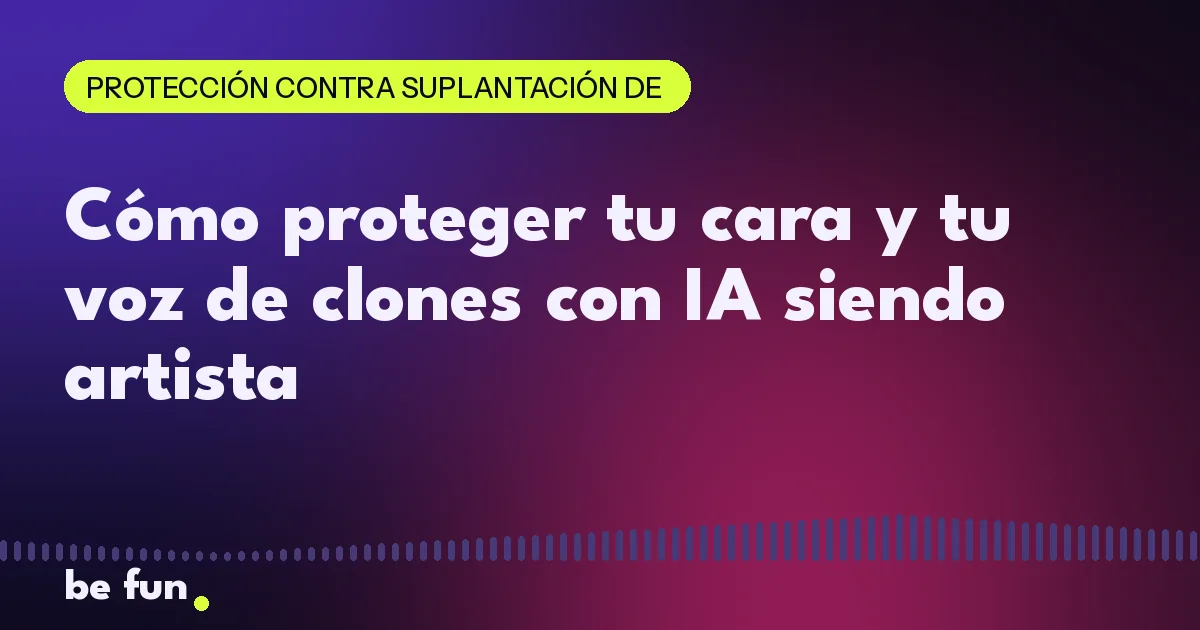 Cómo proteger tu cara y tu voz de clones con IA siendo artista