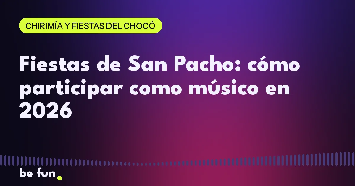 Fiestas de San Pacho: cómo participar como músico en 2026