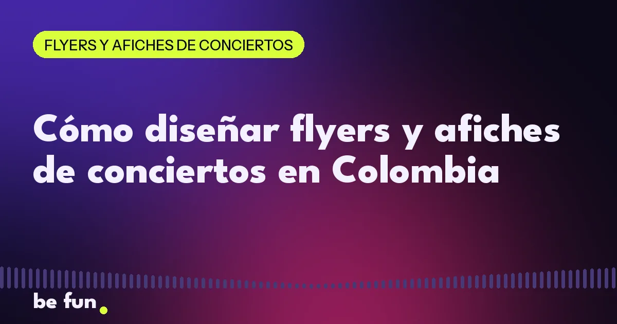 Cómo diseñar flyers y afiches de conciertos en Colombia