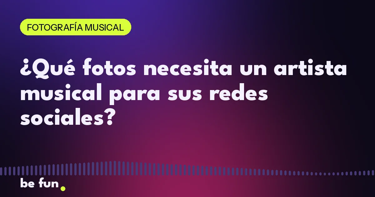 ¿Qué fotos necesita un artista musical para sus redes sociales?