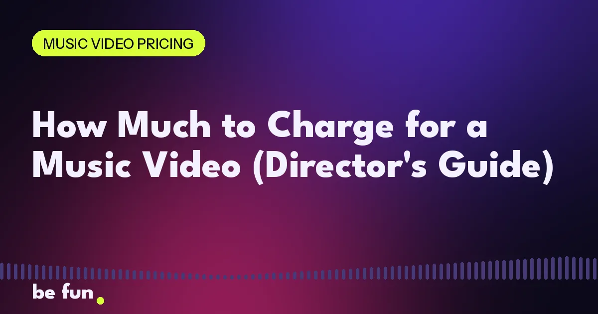 How Much to Charge for a Music Video (Director's Guide)