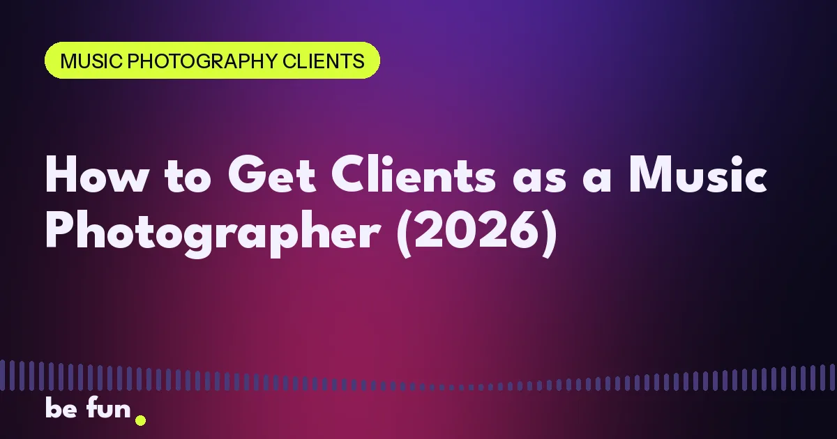 How to Get Clients as a Music Photographer (2026)