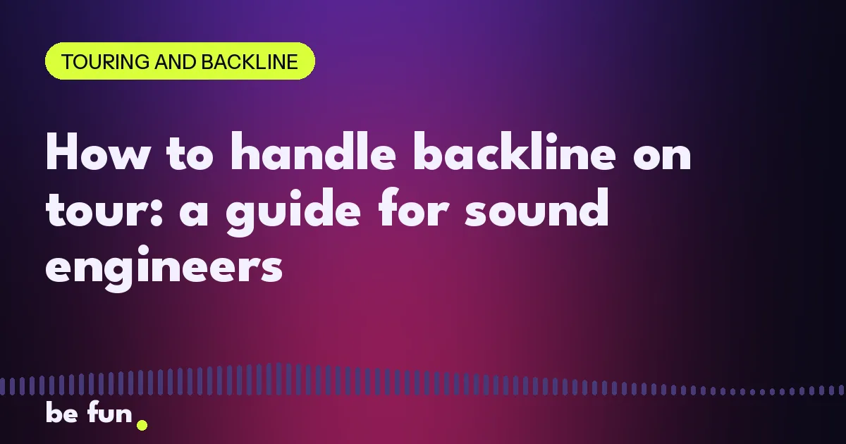 How to handle backline on tour: a guide for sound engineers