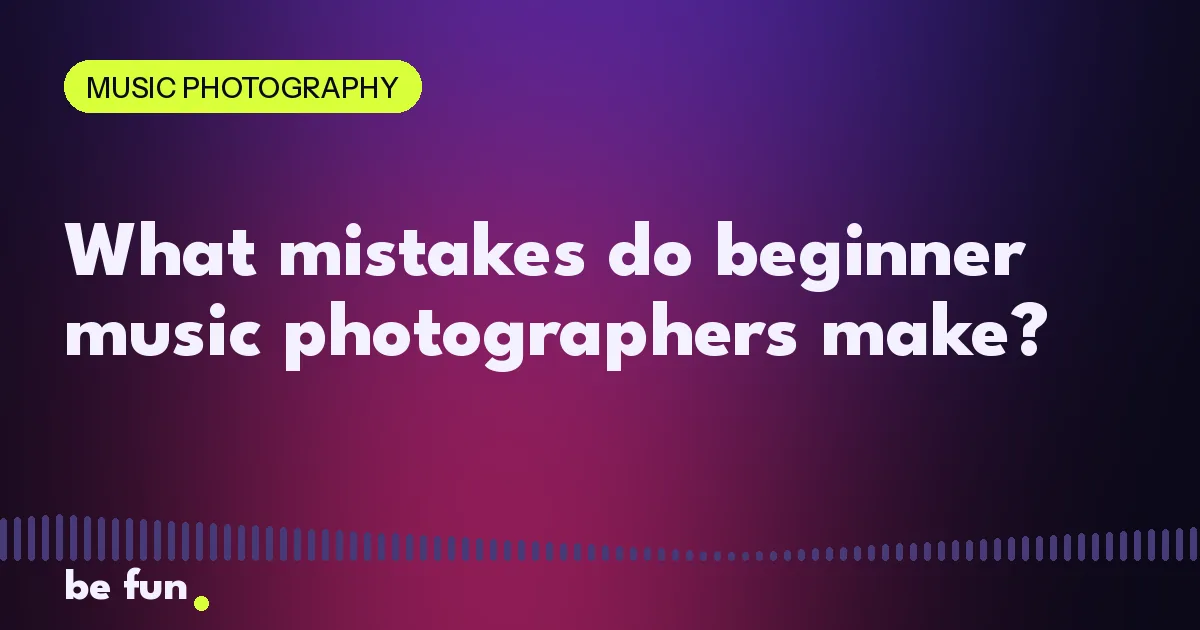 What mistakes do beginner music photographers make?