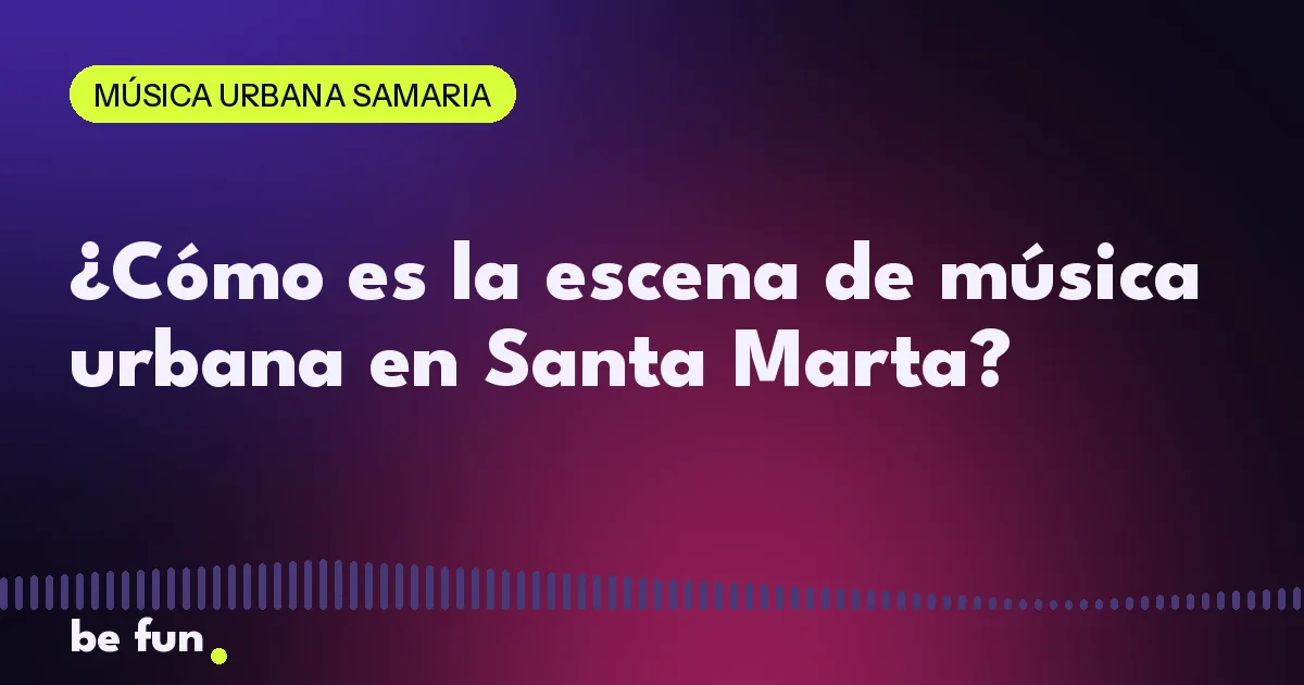 ¿Cómo es la escena de música urbana en Santa Marta?