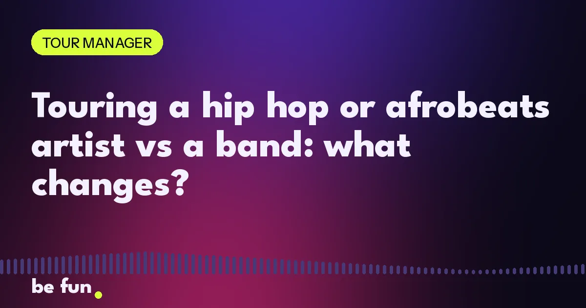 Touring a hip hop or afrobeats artist vs a band: what changes?