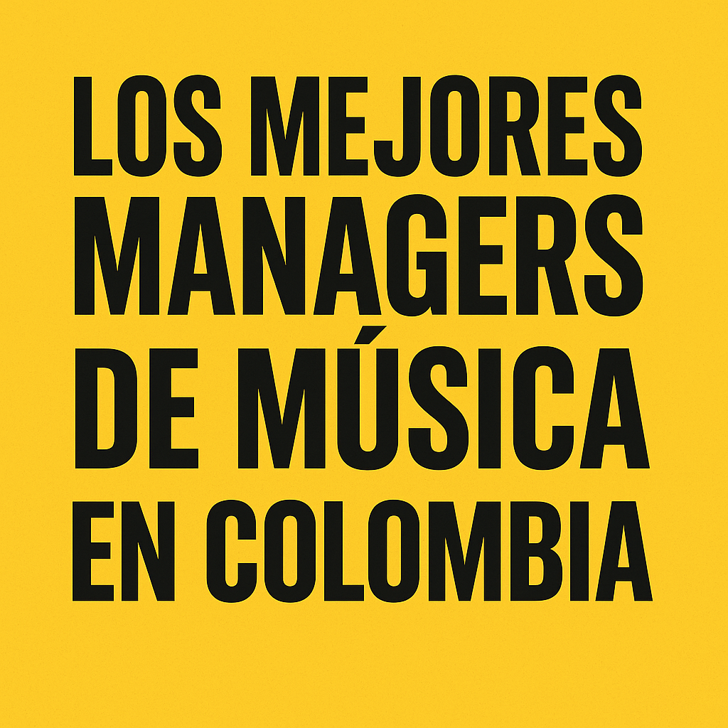 Los Mejores Managers de Música en Colombia en 2026